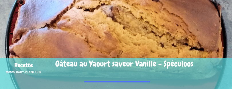 Gâteau au Yaourt saveur Vanille et Spéculoos